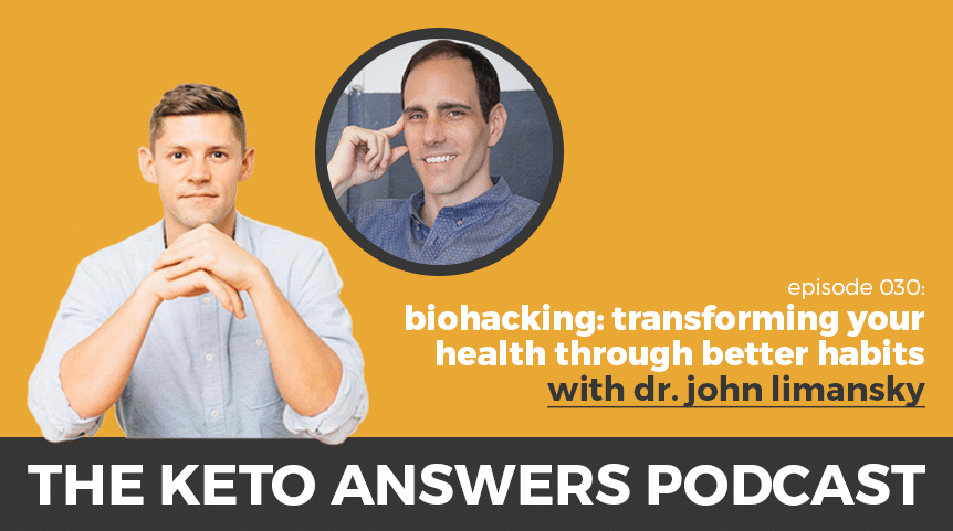 030: Dr. John Limansky – Biohacking: Transforming Your Health Through Better Habits