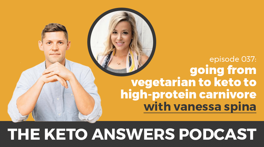 037: Vanessa Spina – Going From Vegetarian to Keto to High-Protein Carnivore